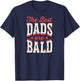 The Best Dads Are Bald Proud Bald Dad T-Shirt - T-Shirt | Navy