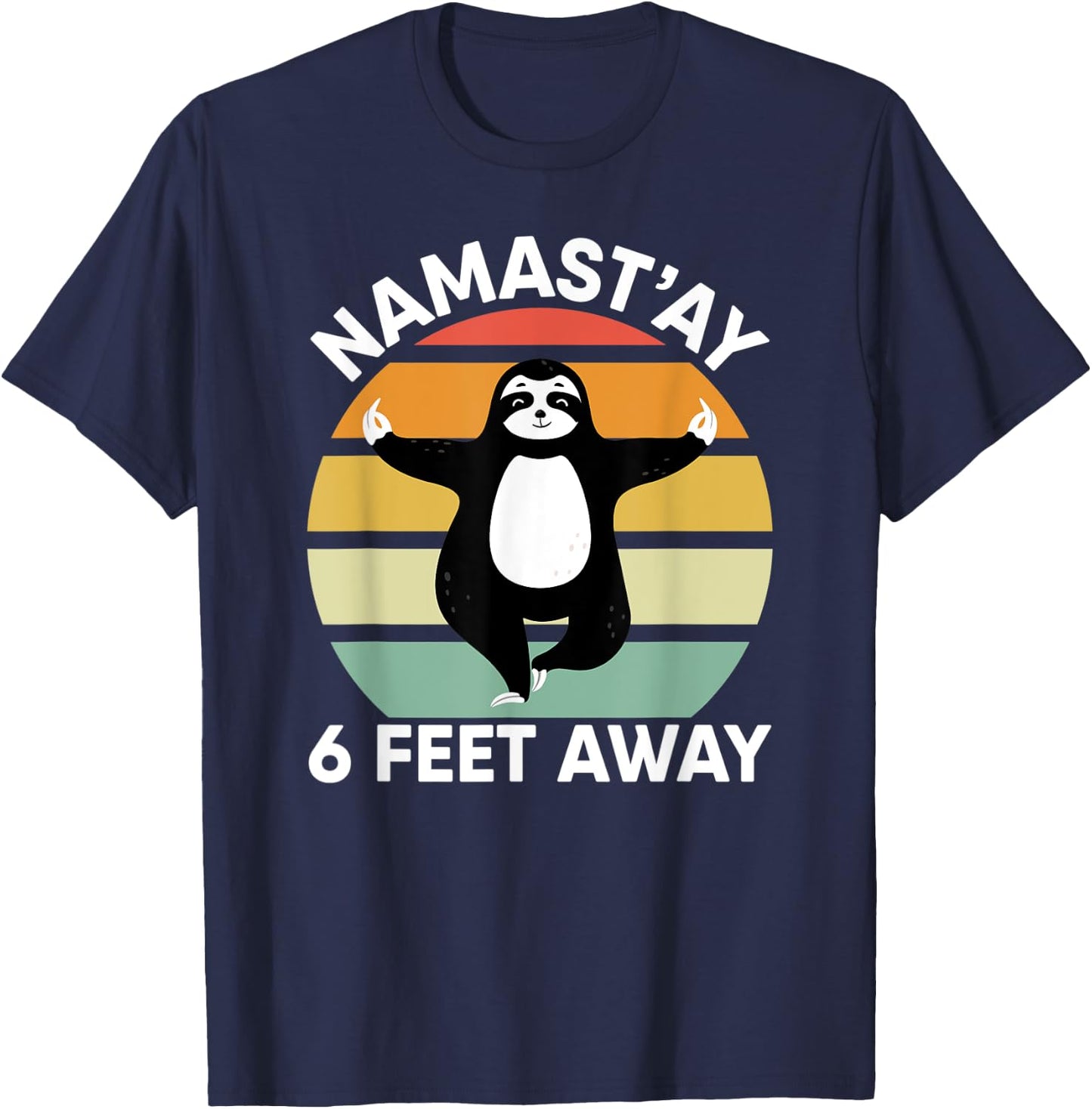 Namastay 6 Feet Away Sloth Shirt Kids Social Distancing 2020 T-Shirt - T-Shirt | Navy