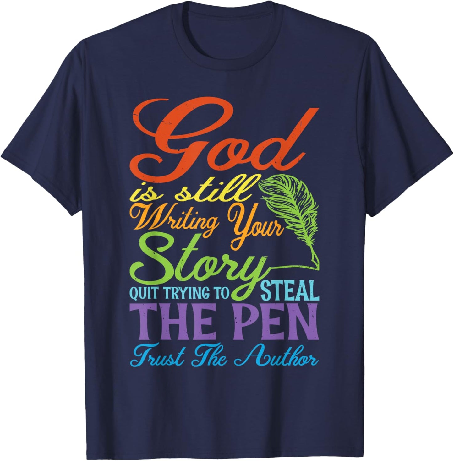 God Is Still Writing Your Story T-Shirt - T-Shirt | Navy