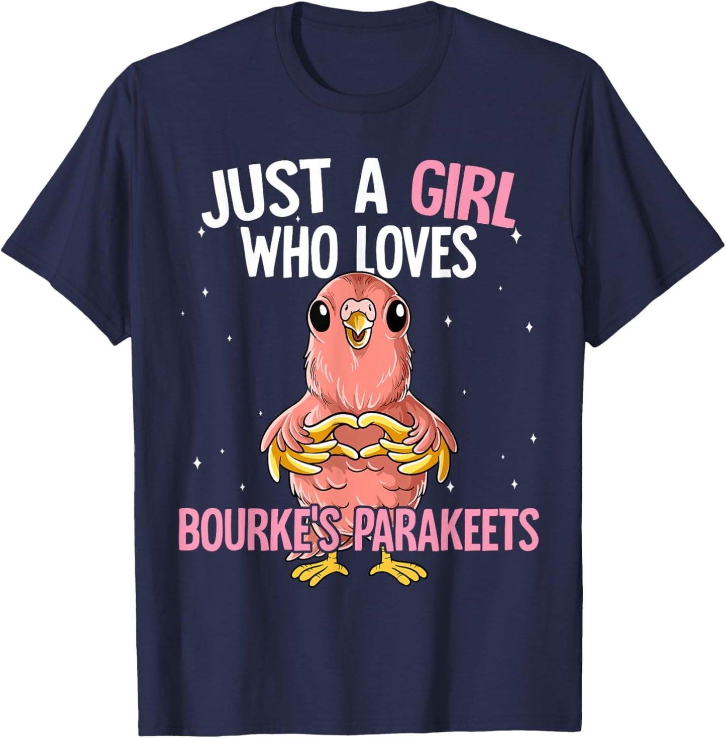 Just A Girl Who Loves Bourke's Parakeets Bourke Parakeet T-Shirt - T-Shirt | Navy