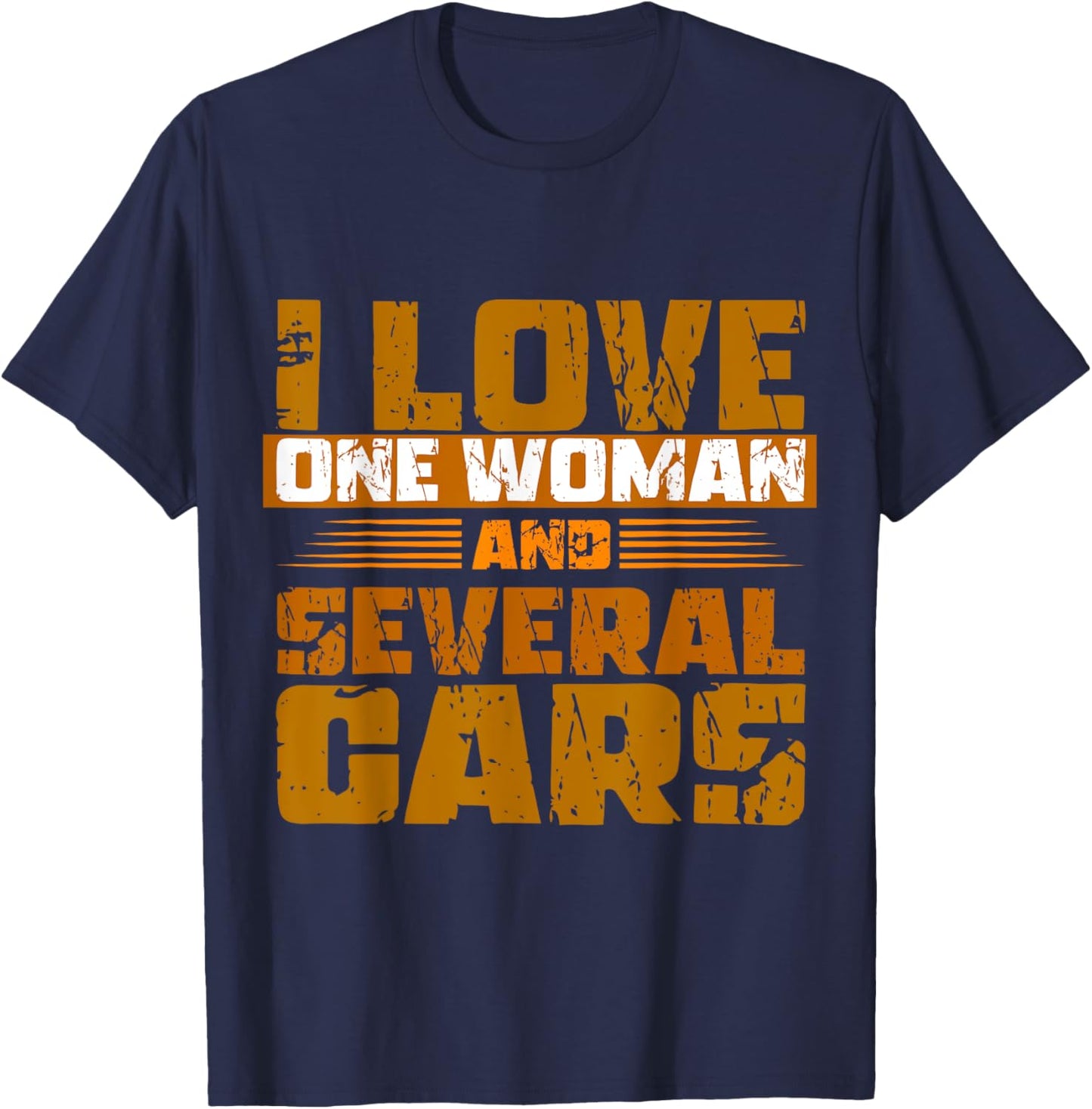 I Love One Woman: Mechanic's Passion One Woman, Many Cars T-Shirt - T-Shirt | Navy