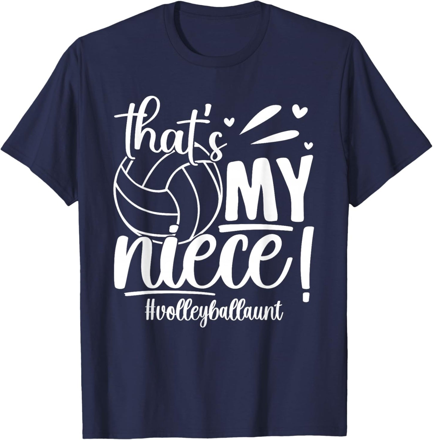 That's My Niece Volleyball Aunt Of A Volleyball Player Aunt T-Shirt - T-Shirt | Navy