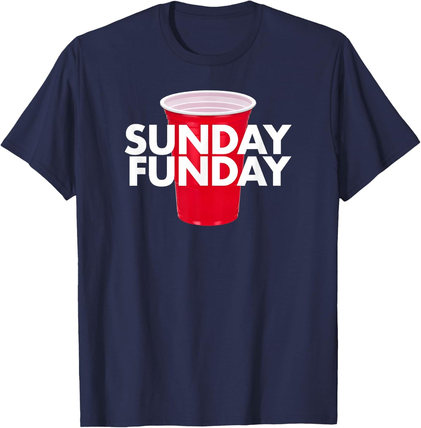 Sunday Funday - Day Drinking Red Cup Beer Alcohol Football T-Shirt - T-Shirt | Navy