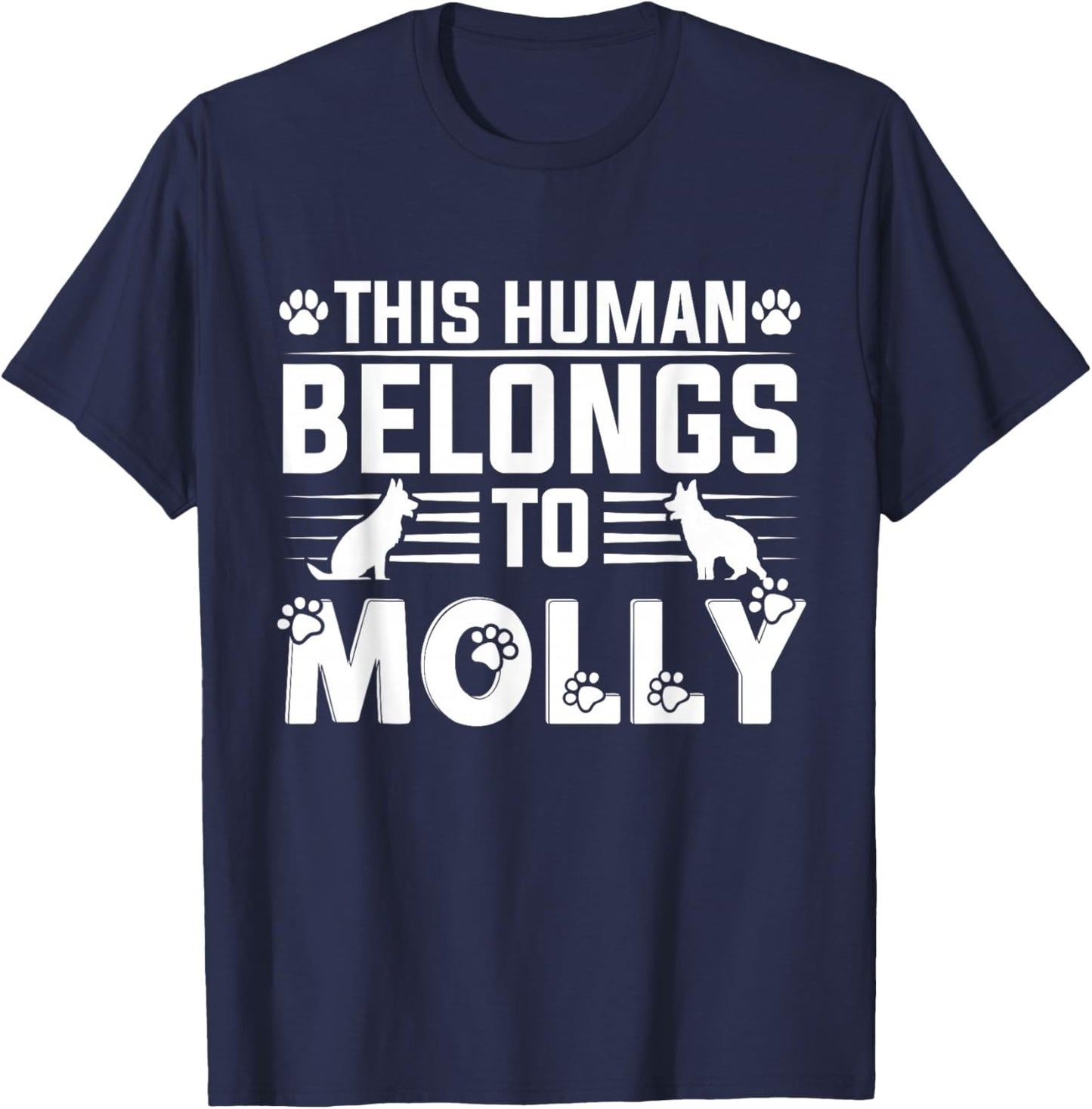 Dog Name Molly Personalised Gift This Human Belongs To a Dog T-Shirt - T-Shirt | Navy