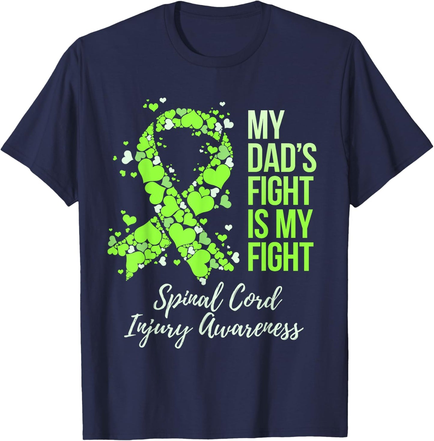 My Dad’s Fight Is My Fight Spinal Cord Injury Awareness T-Shirt - T-Shirt | Navy