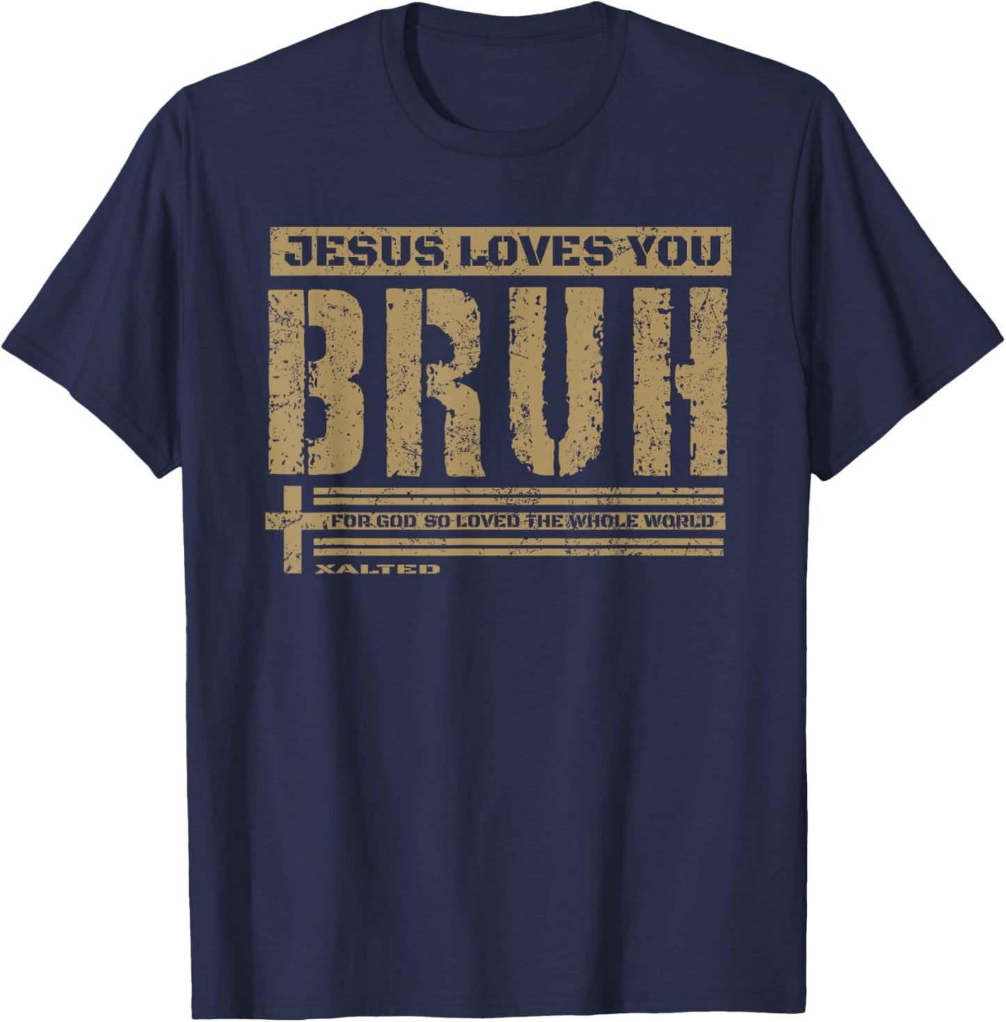 Jesus Loves You Bruh - Christian T-Shirt - T-Shirt | Navy