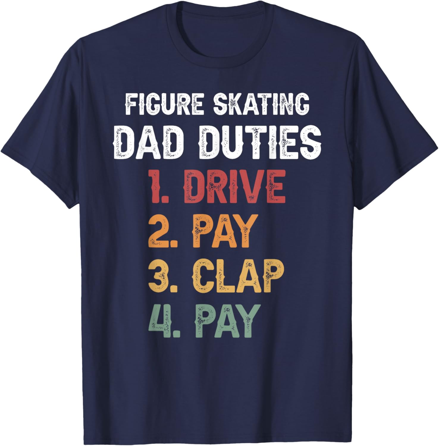 Figure Skating Dad Duties Dad Of A Figure Skater Father T-Shirt - T-Shirt | Navy