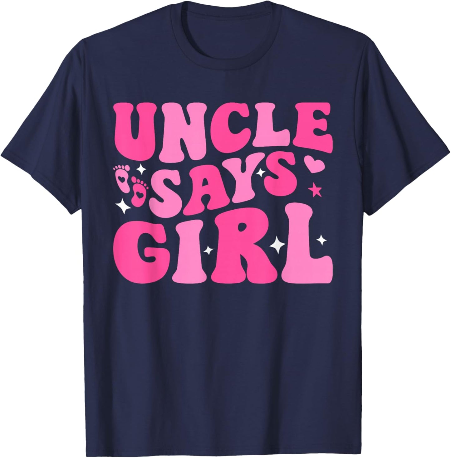 Uncle Says Girl Gender Reveal Family Matching Team Girl T-Shirt - T-Shirt | Navy