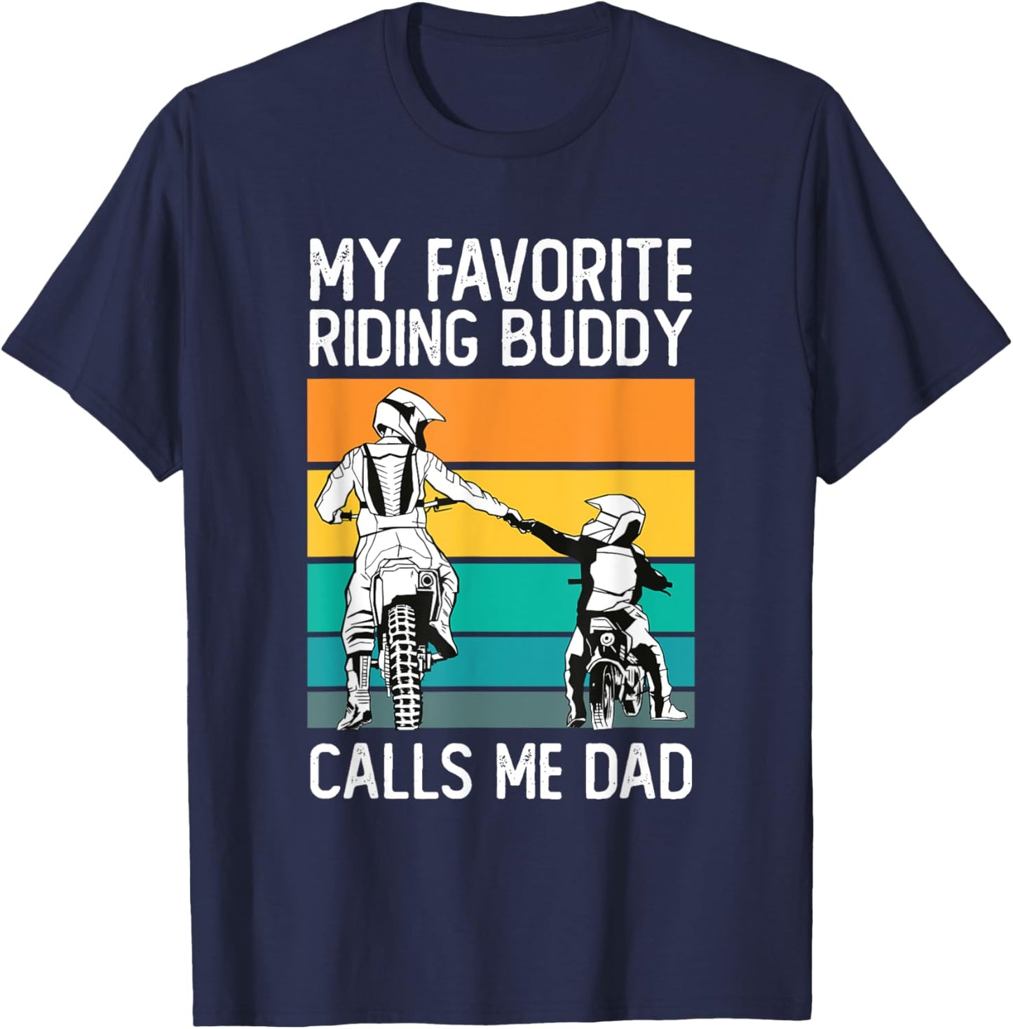 My Favorite Riding Buddy Calls Me Dad Funny Motorcycle Dad T-Shirt - T-Shirt | Navy