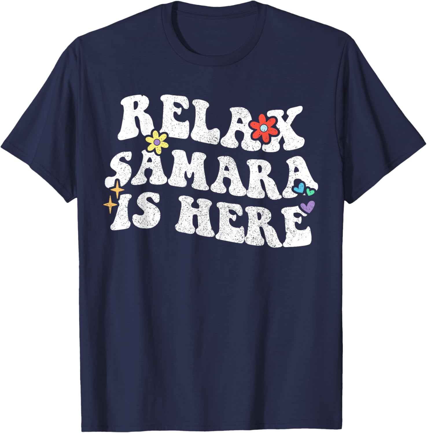 Retro Groovy Relax Samara Is Here Funny Mother's Day Name T-Shirt - T-Shirt | Navy