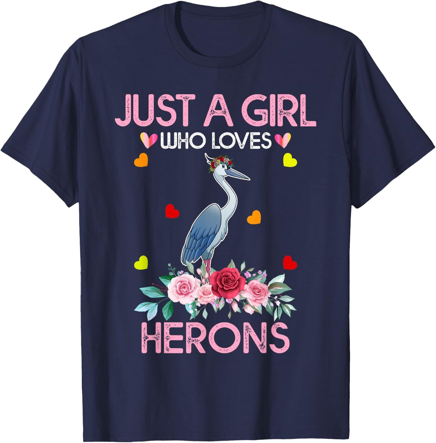 Heron Bird Lover Women Gift Just A Girl Who Loves Herons T-Shirt - T-Shirt | Navy