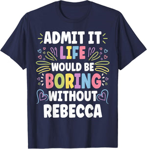 REBECCA Personalized Name Funny Cute Custom REBECCA Name T-Shirt - T-Shirt | Navy