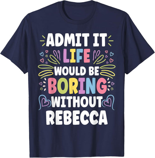 REBECCA Personalized Name Funny Cute Custom REBECCA Name T-Shirt - T-Shirt | Navy