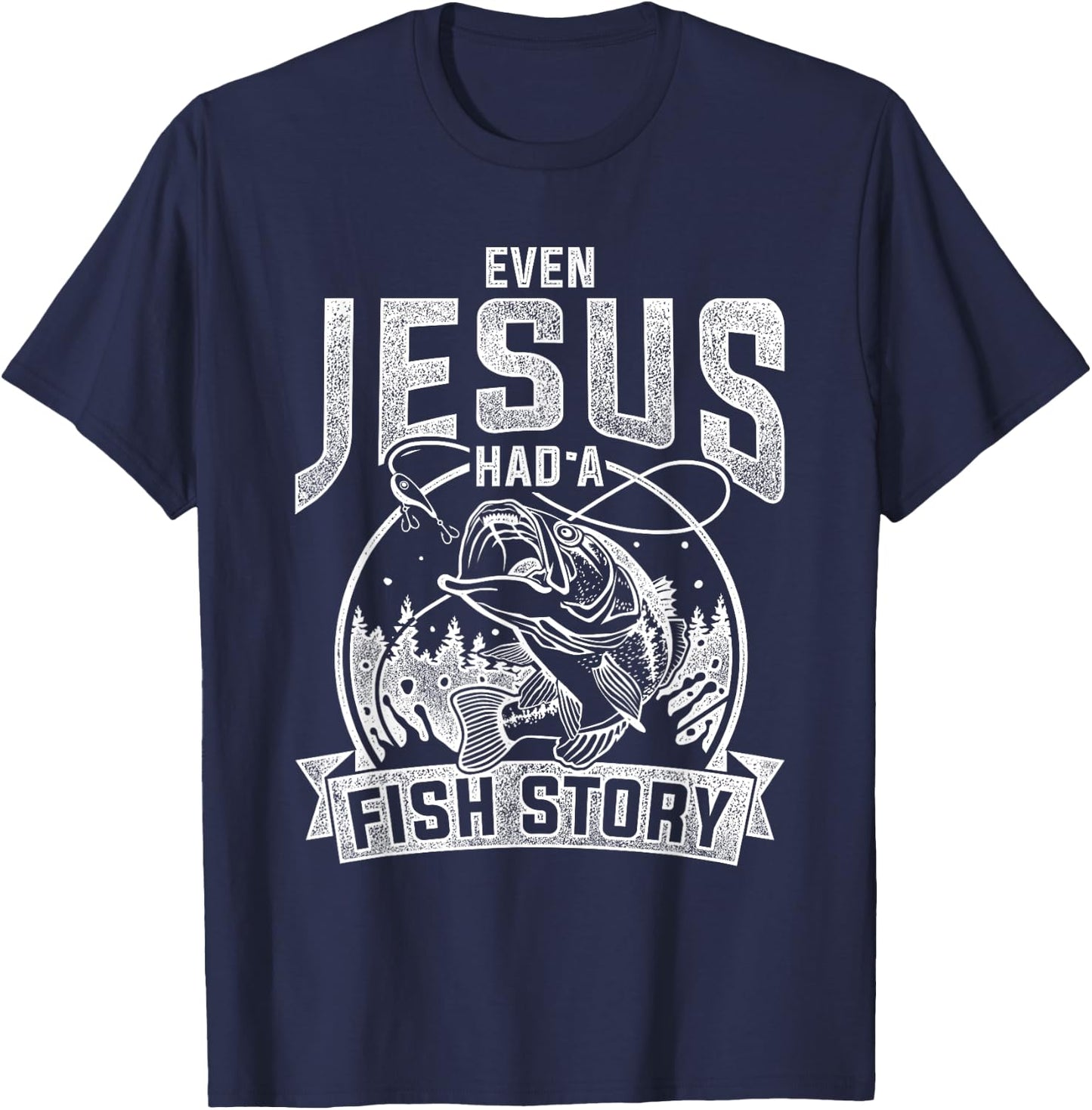 Even Jesus Had A Fish Story Jesus T-Shirt - T-Shirt | Navy