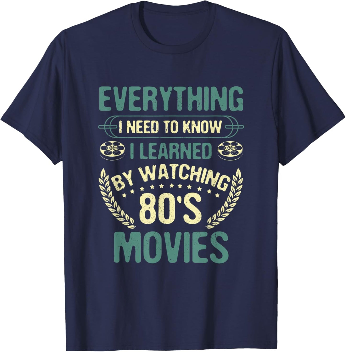 Watching Movies I Learned By Watching 80's Movies T-Shirt - T-Shirt | Navy