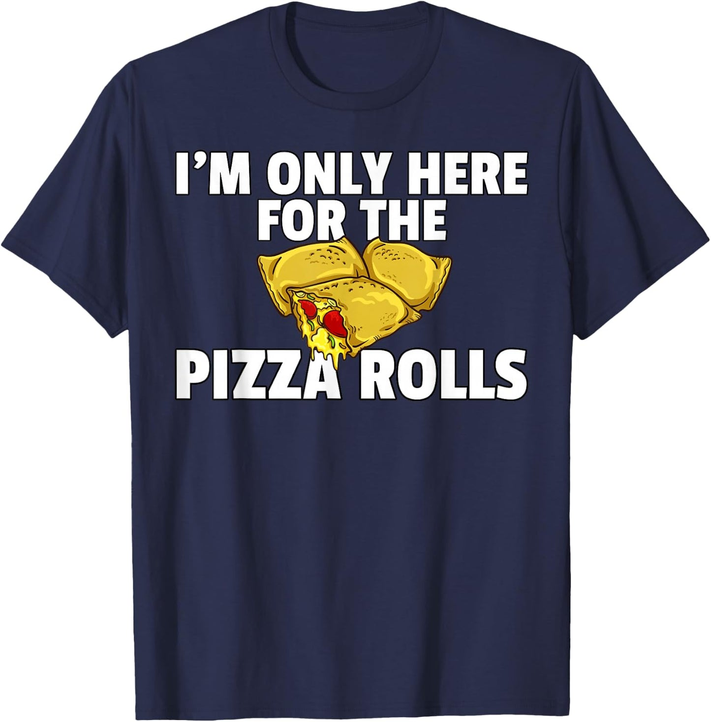Pizza Rolls Funny Cheese Snack T-Shirt - T-Shirt | Navy