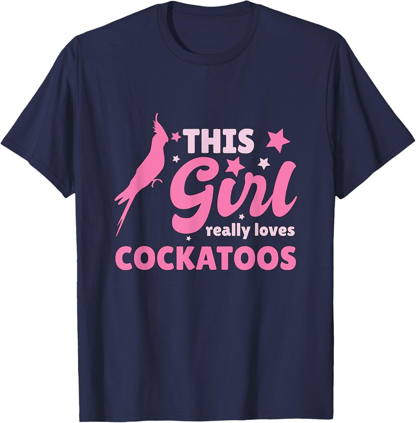 This Girl Really Loves Cockatoos Gift Cockatoo T-Shirt - T-Shirt | Navy