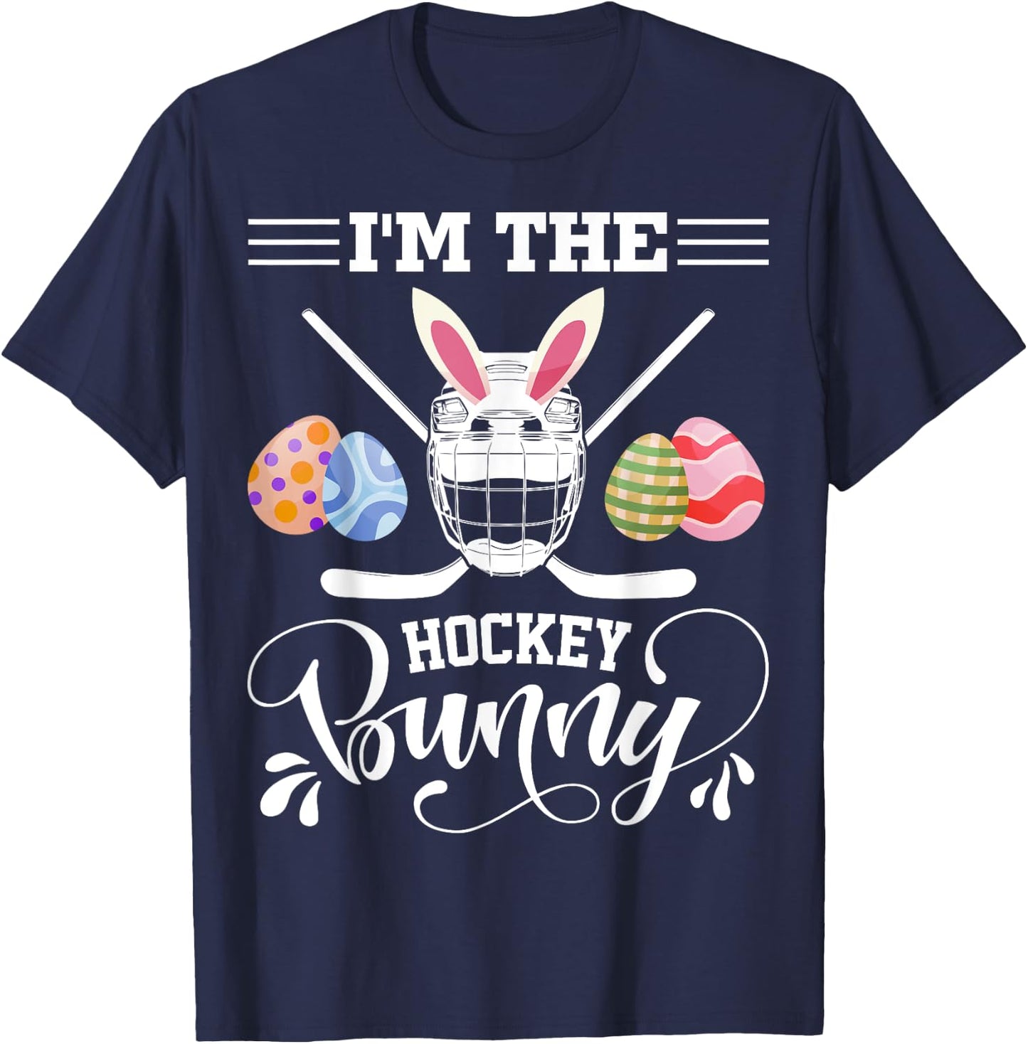 I'm The Hockey Bunny Funny Easter Day Ice Hockey Player T-Shirt - T-Shirt | Navy