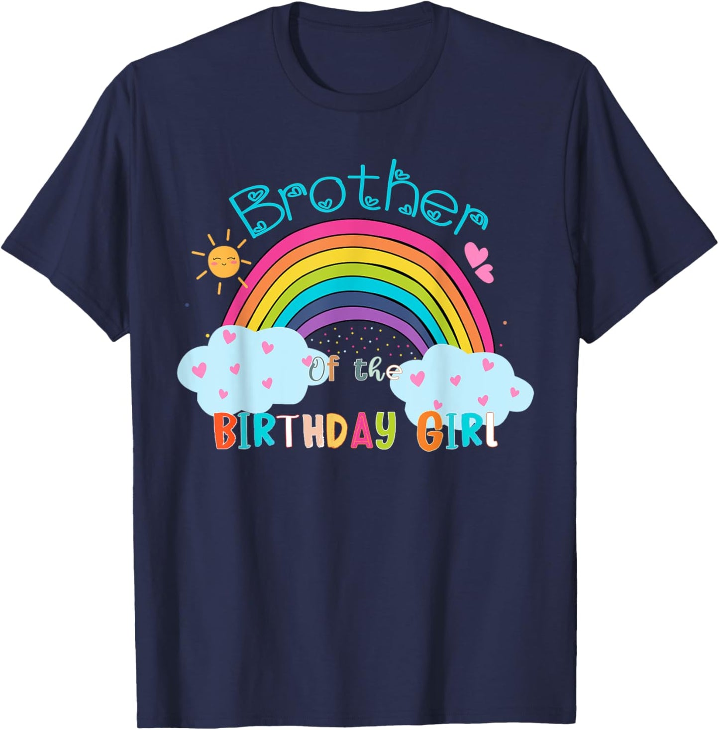 Brother of The Birthday Girl Rainbow B-Day Matching Family T-Shirt - T-Shirt | Navy