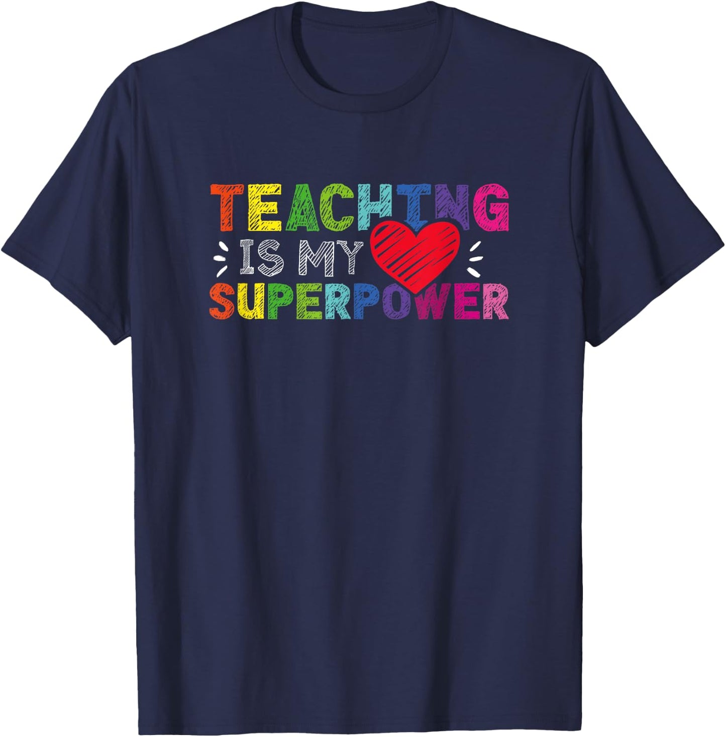 Teaching Is My Superpower Teachers Education Men Women T-Shirt - T-Shirt | Navy