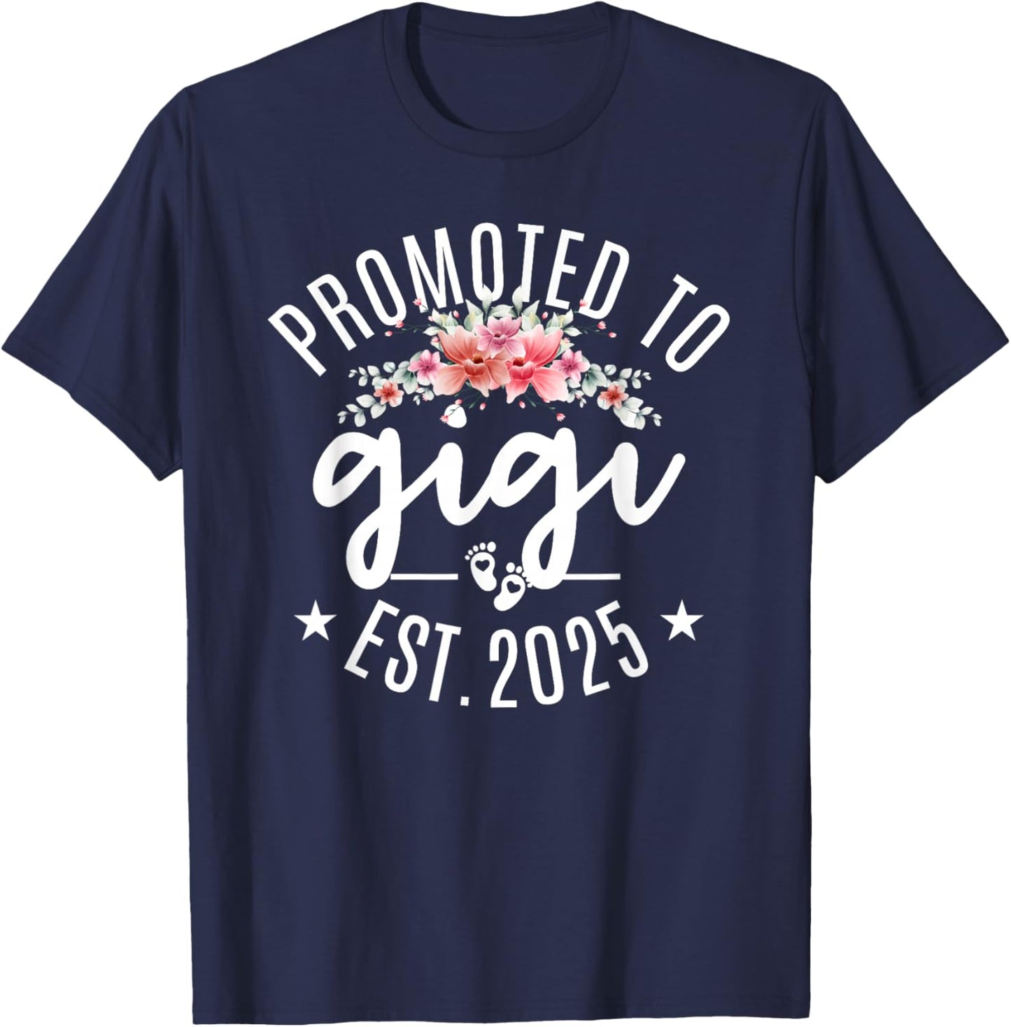 Promoted To Gigi 2025 Flower First Time New Grandmother Cute T-Shirt - T-Shirt | Navy