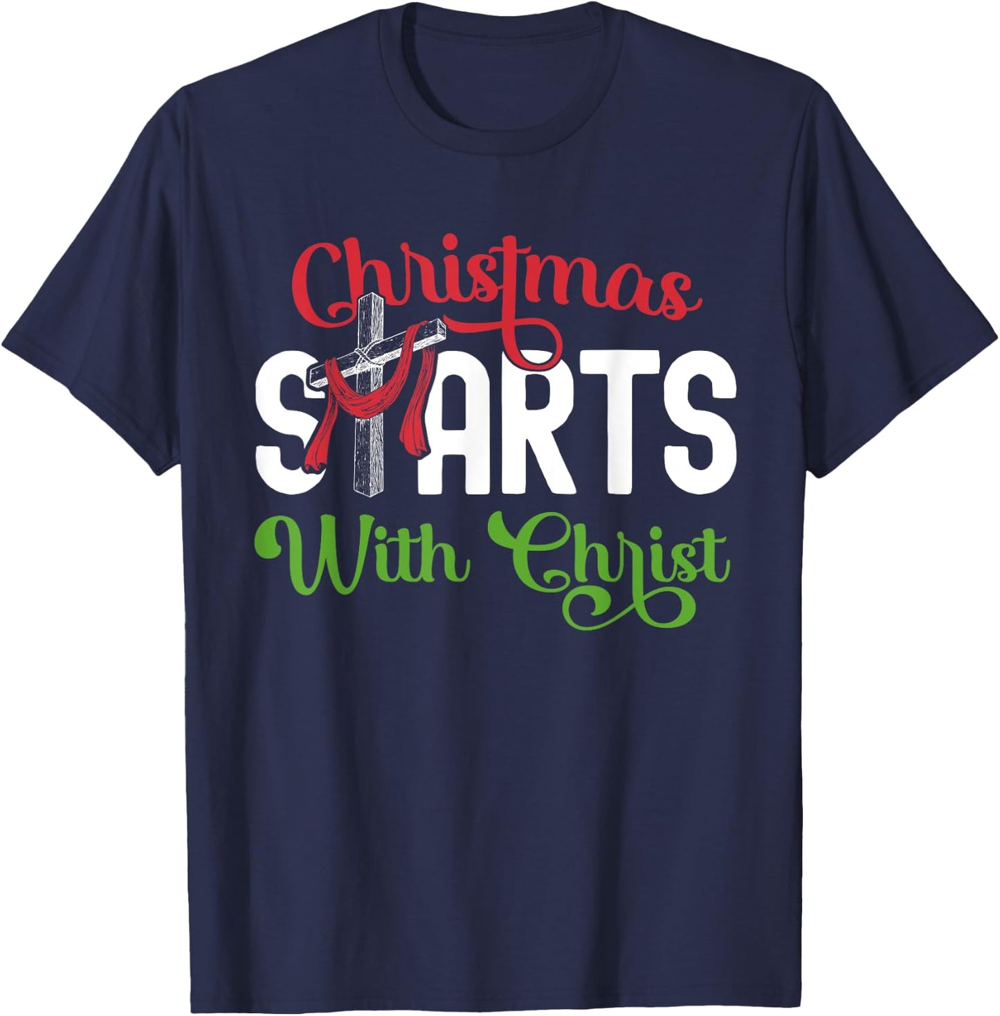 Christmas Starts With Christ Christian Cross Jesus T-Shirt - T-Shirt | Navy