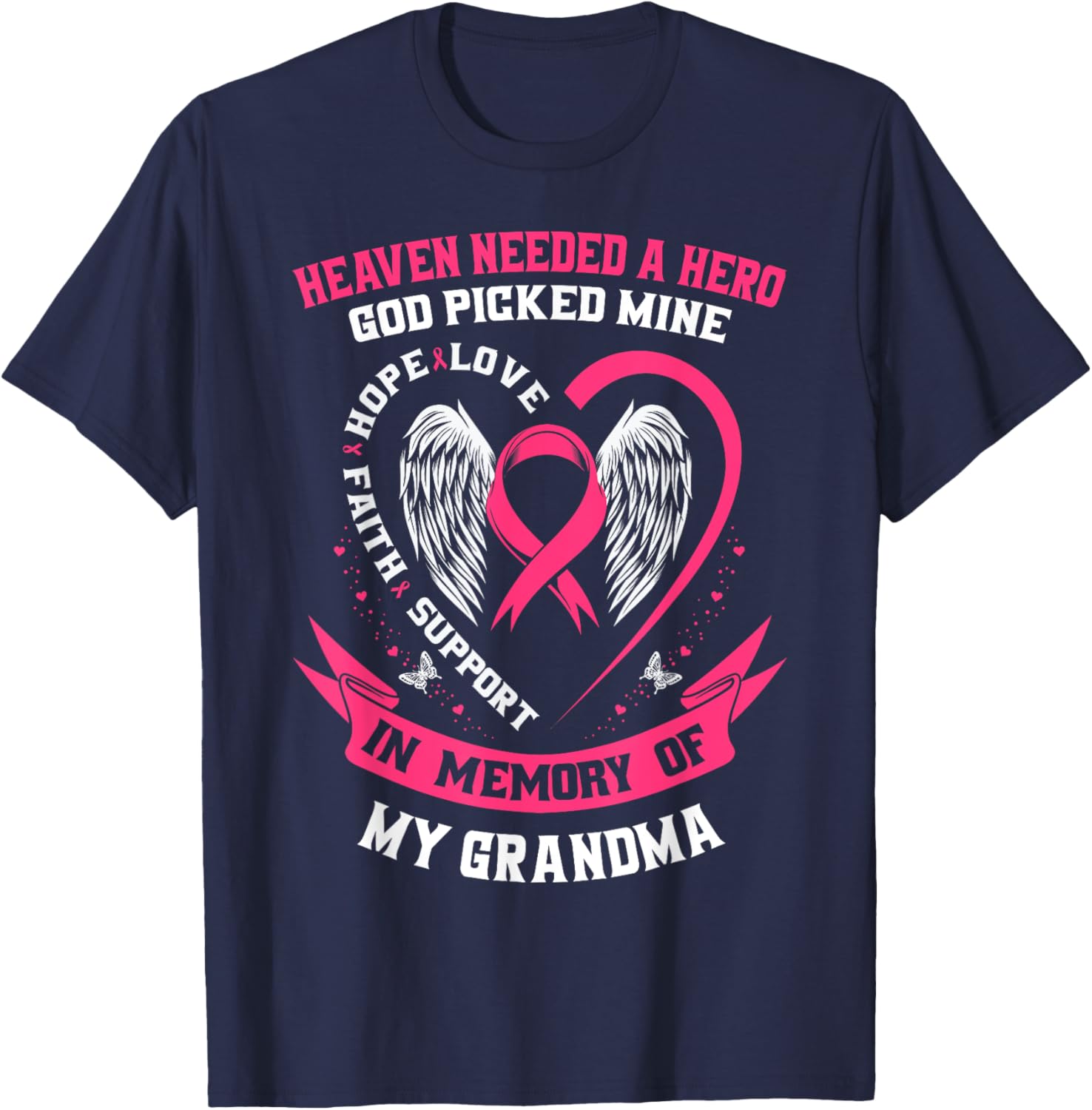 Heaven Needed a Hero Grandma Breast Cancer Awareness Shirts T-Shirt - T-Shirt | Navy