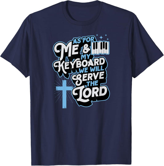 As For Me And My Keyboard We Will Serve The Lord Christian T-Shirt - T-Shirt | Navy