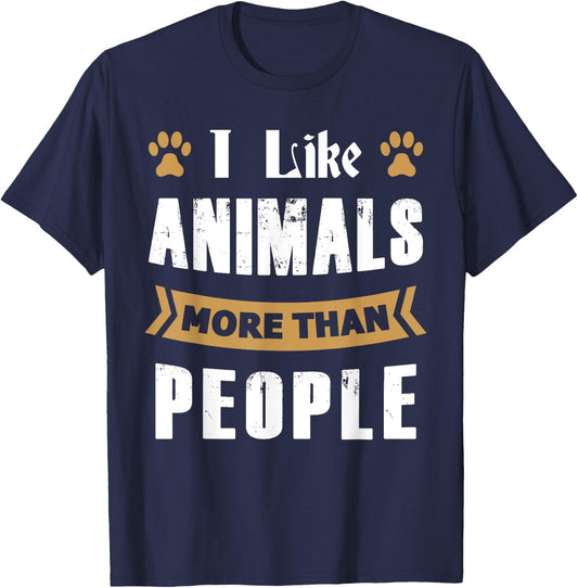 I Like Animals More Than People Funny Animal Lover's T-Shirt - T-Shirt | Navy