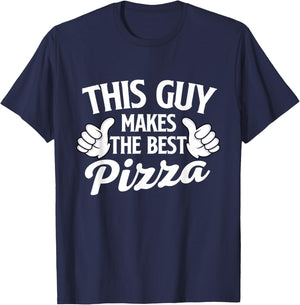 This Guy Makes The Best Pizza - Food Lover Pizza Baker T-Shirt - T-Shirt | Navy