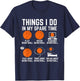 Things I Do In My Spare Time Basketball - Basketball Lover T-Shirt - T-Shirt | Navy