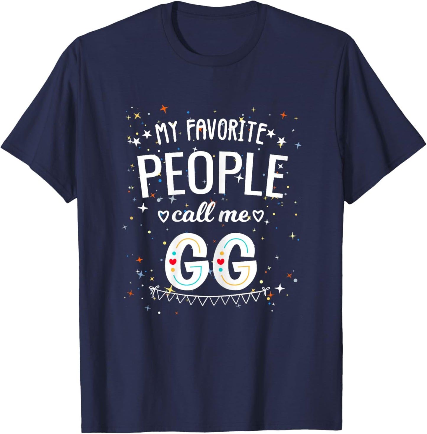 Grandma My Favorite People Call Me GG Mothers Day T-Shirt - T-Shirt | Navy
