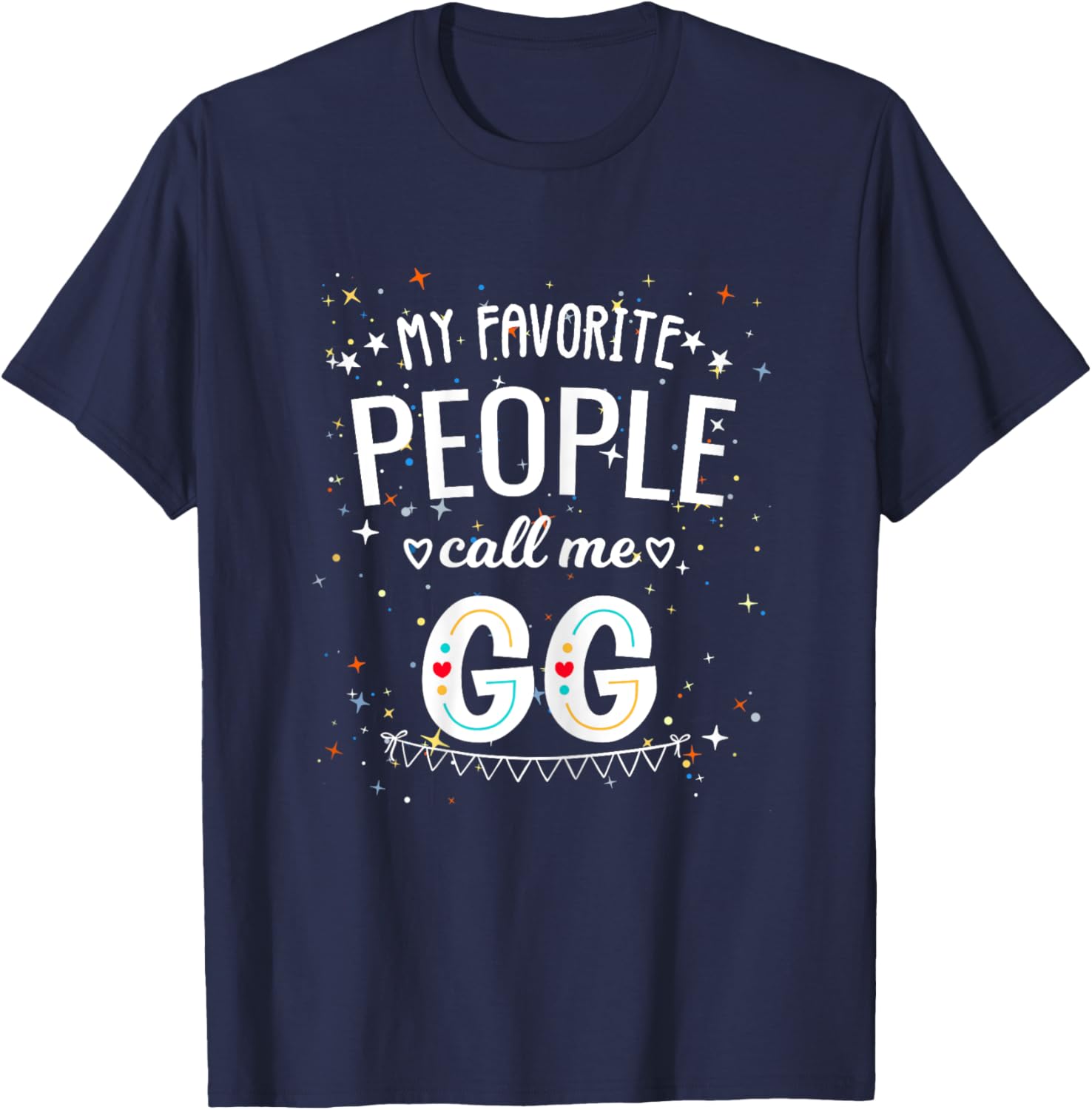Grandma My Favorite People Call Me GG Mothers Day T-Shirt - T-Shirt | Navy