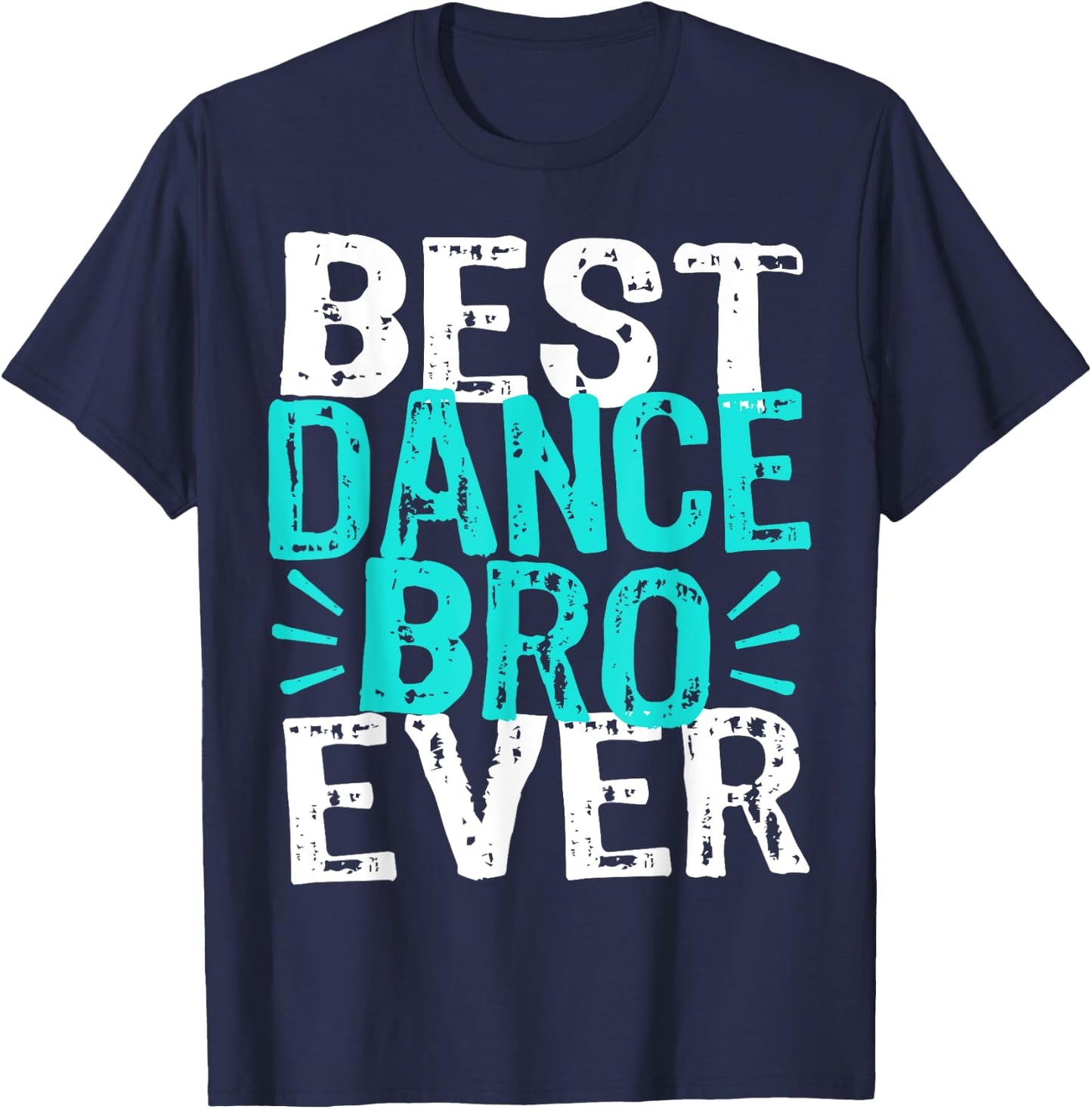 Dance Bro Brother Funny Recital Ballet Hip Hop Dancer T-Shirt - T-Shirt | Navy