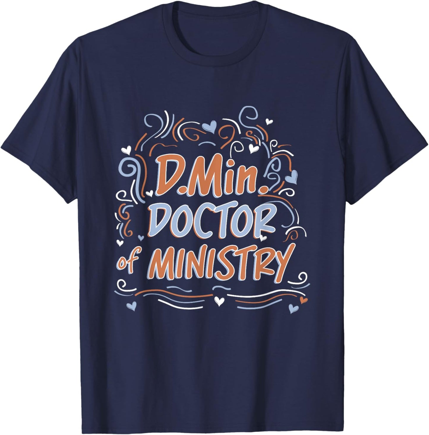 D.M. Doctor of Ministry Doctorate Graduation T-Shirt - T-Shirt | Navy