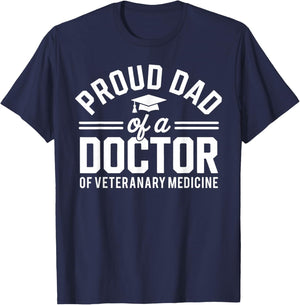 Proud Dad Of A Doctor Of Veterinary Medicine DVM Graduate T-Shirt - T-Shirt | Navy