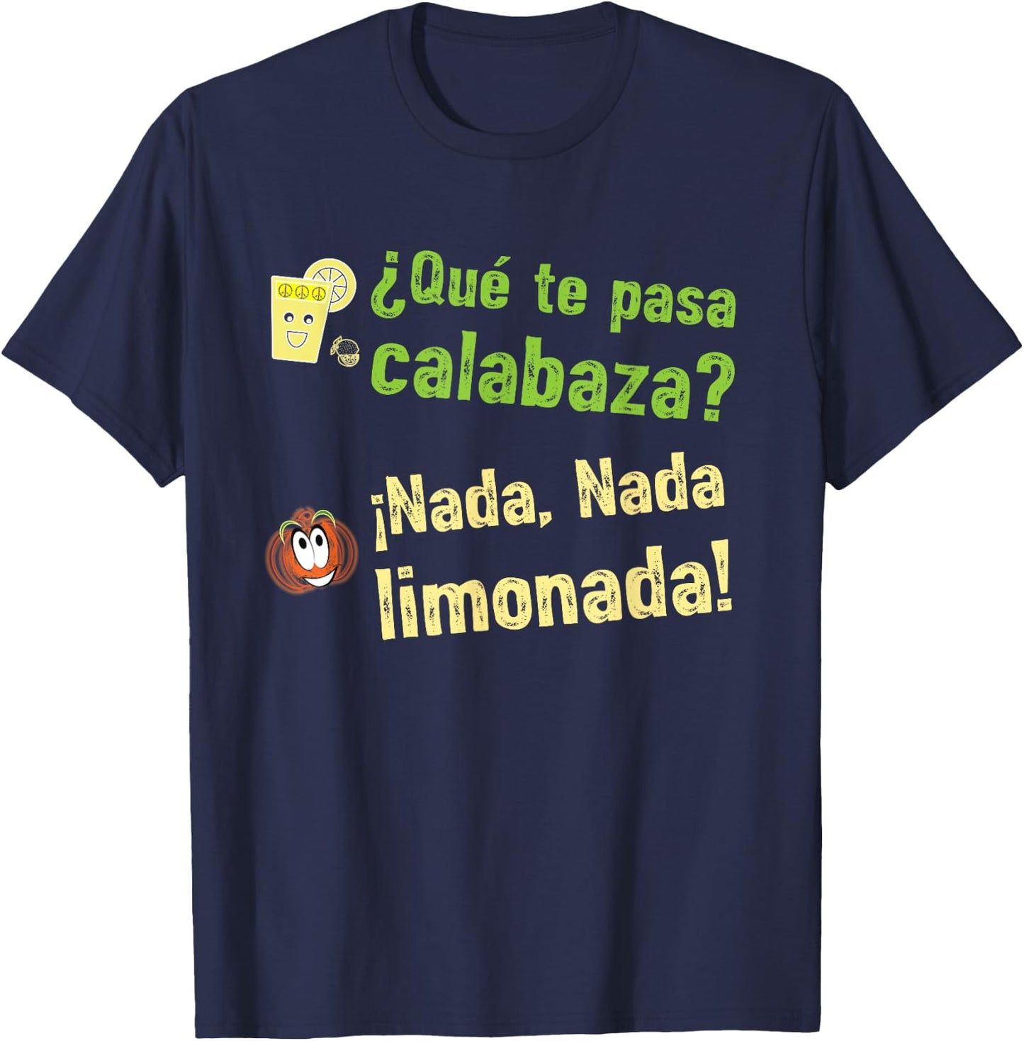Speak More Spanish Que Te Pasa Calabaza T-Shirt - T-Shirt | Navy
