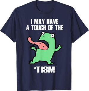Funny Frog I May Have A Touch Of The 'Tism Autism Awareness T-Shirt - T-Shirt | Navy