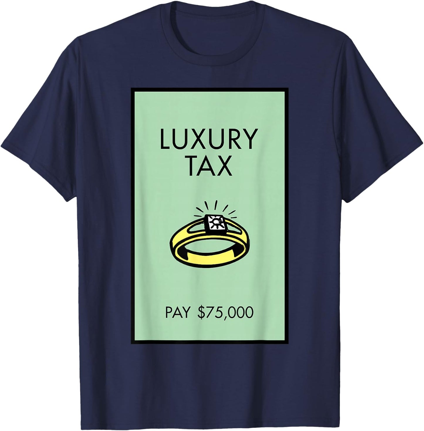 Monopoly Luxury Tax Pay 75,000 Playing Card T-Shirt - T-Shirt | Navy