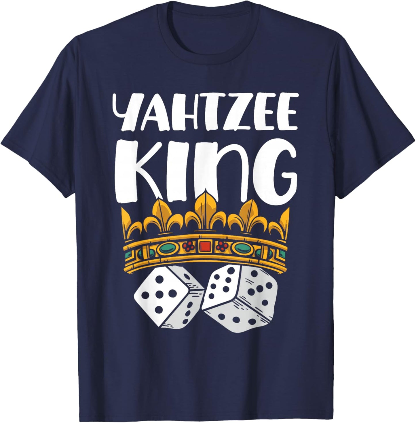 Yahtzee King Game Night Dice Game T-Shirt - T-Shirt | Navy