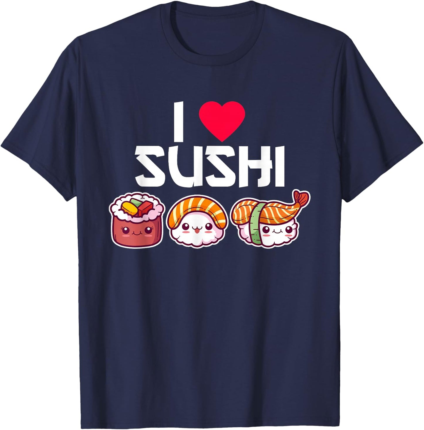 I Love Sushi T-Shirt - T-Shirt | Navy