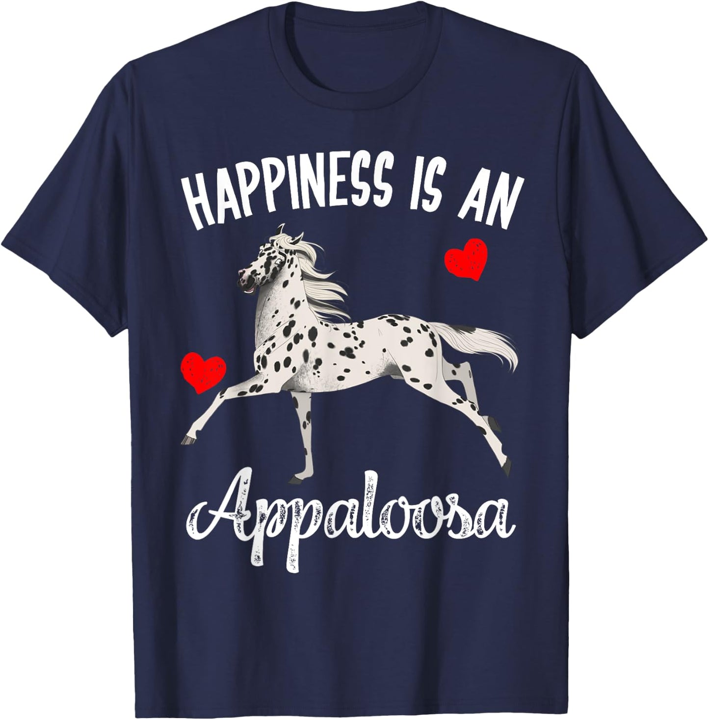 Happiness Is An Appaloosa Horse Rider Racing Gift T-Shirt - T-Shirt | Navy