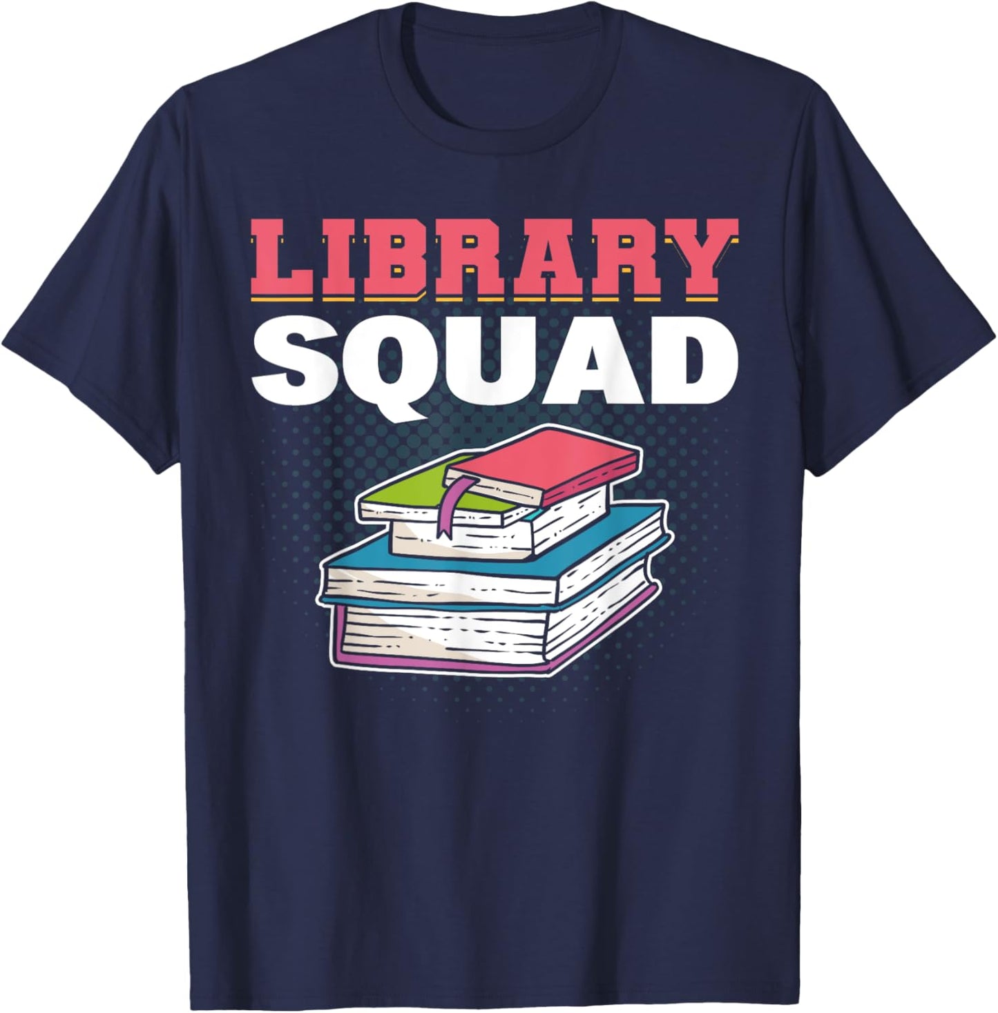 Library Squad Librarian Bookworm Booktrovert Book Lover Gift T-Shirt - T-Shirt | Navy