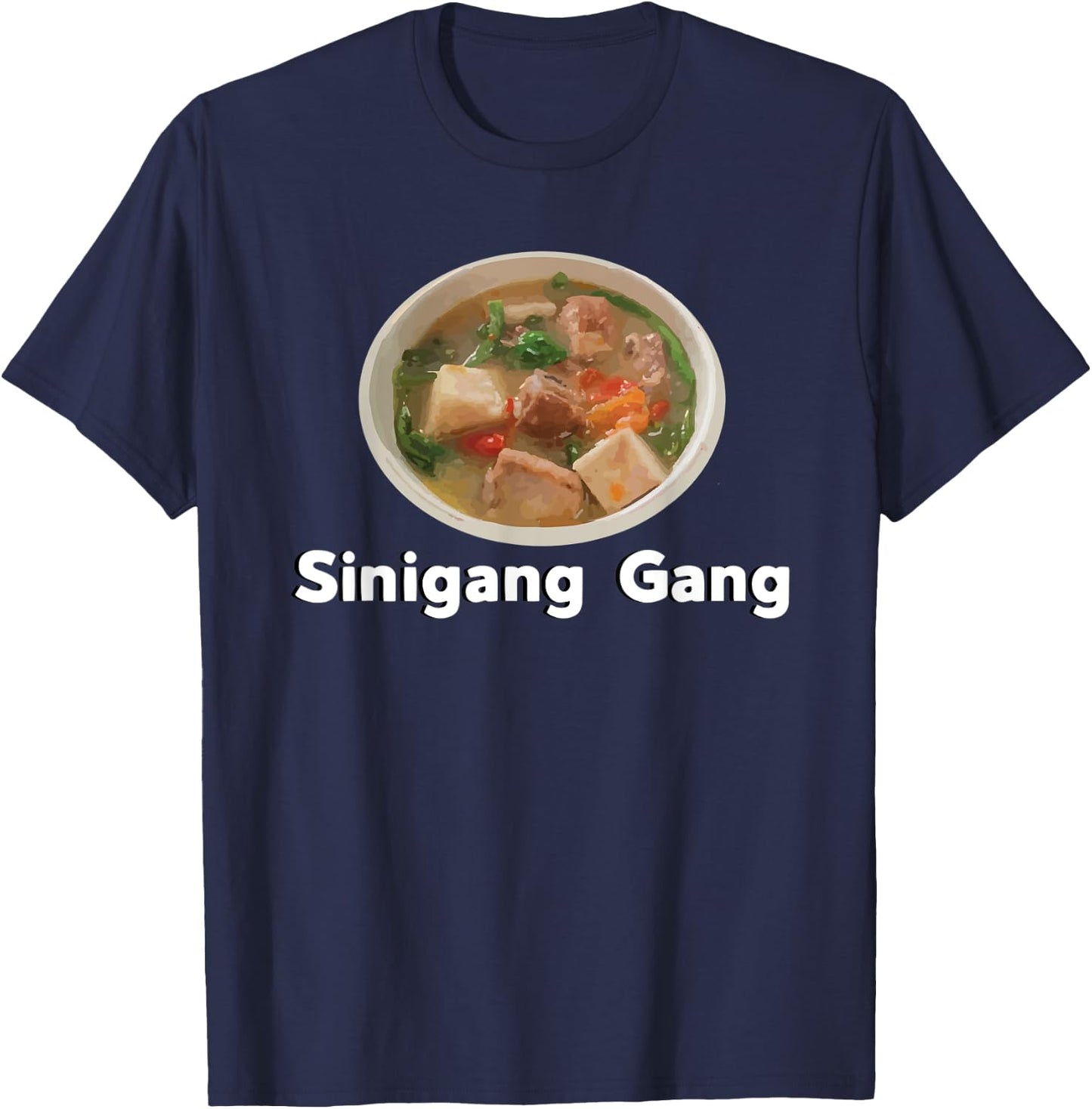Sinigang Sour Filipino Soup Asian Food Tagalog T-Shirt - T-Shirt | Navy