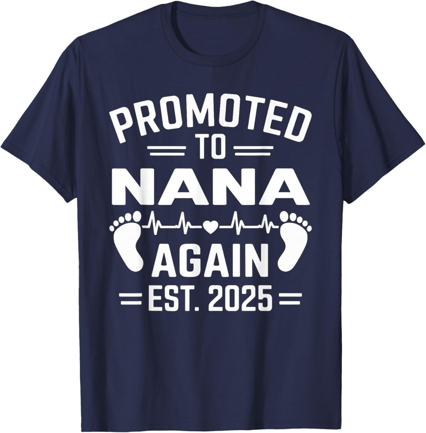 Promoted To Nana Again Est 2025 Nana Baby T-Shirt - T-Shirt | Navy