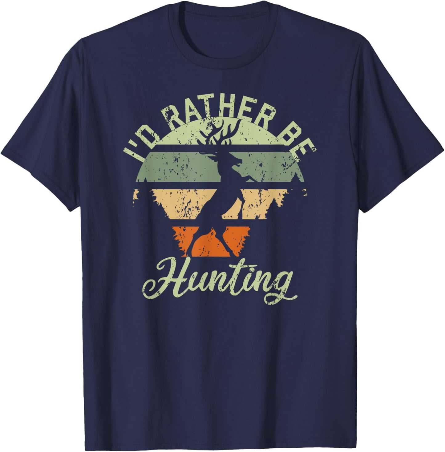 I'd Rather Be Hunting Season Gifts Funny Deer Retro Hunters T-Shirt - T-Shirt | Navy