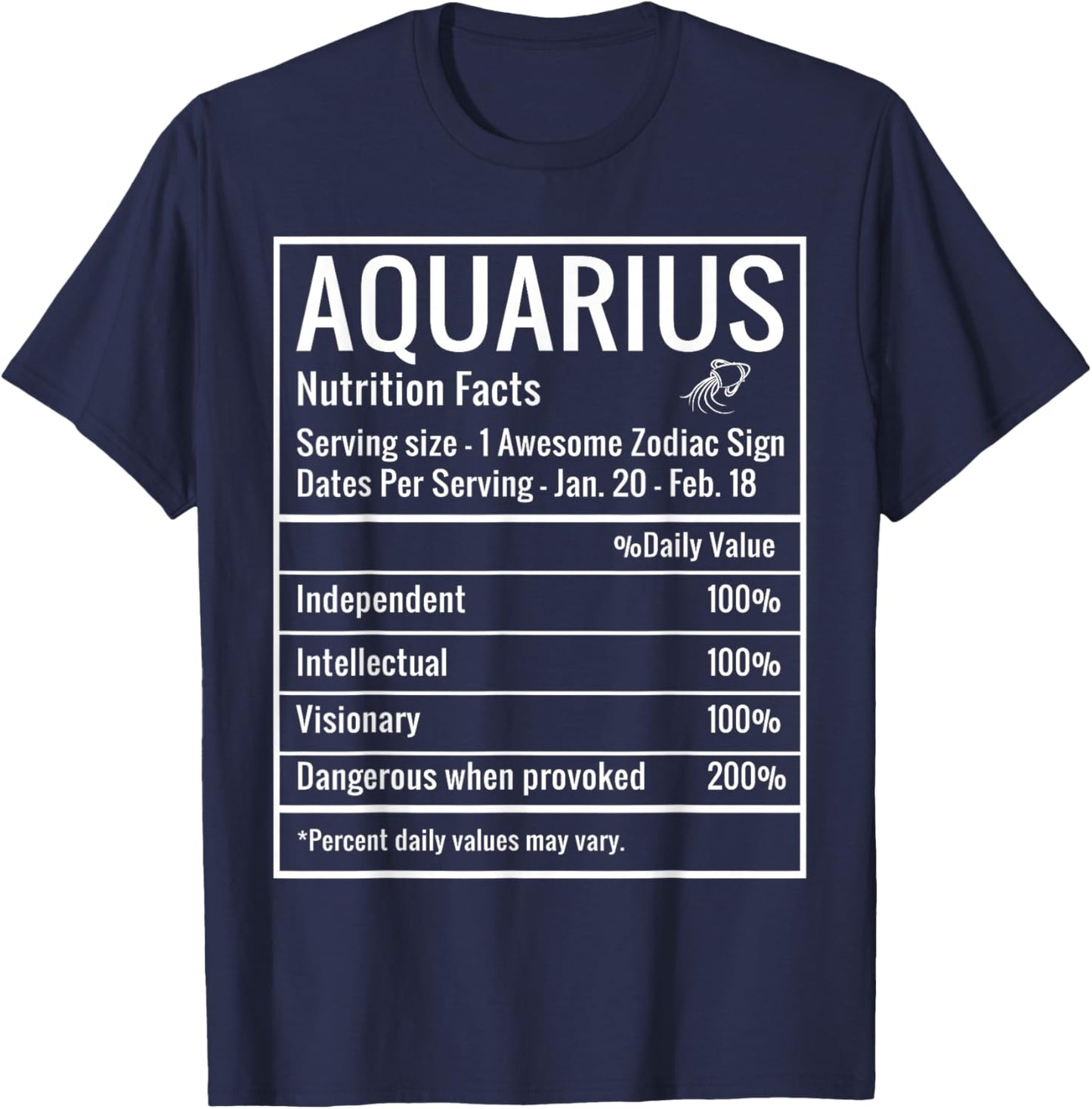 Aquarius Nutrition Facts February Birthday Zodiac Gifts Girl T-Shirt - T-Shirt | Navy