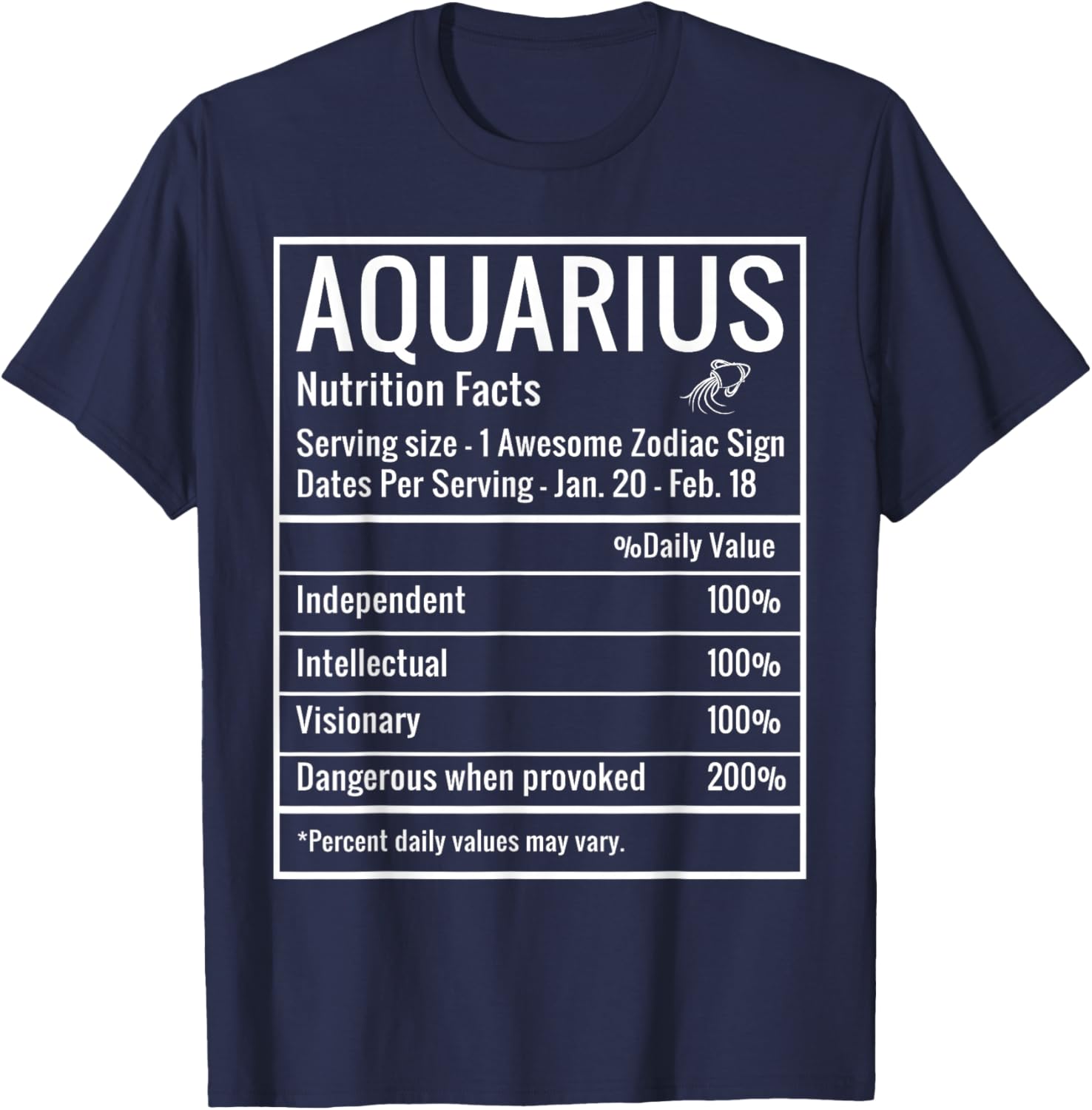 Aquarius Nutrition Facts February Birthday Zodiac Gifts Girl T-Shirt - T-Shirt | Navy