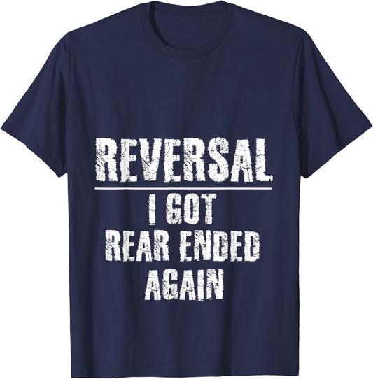 Ostomy Reversal I Got Rear Ended Again Funny Stoma Surgery T-Shirt - T-Shirt | Navy