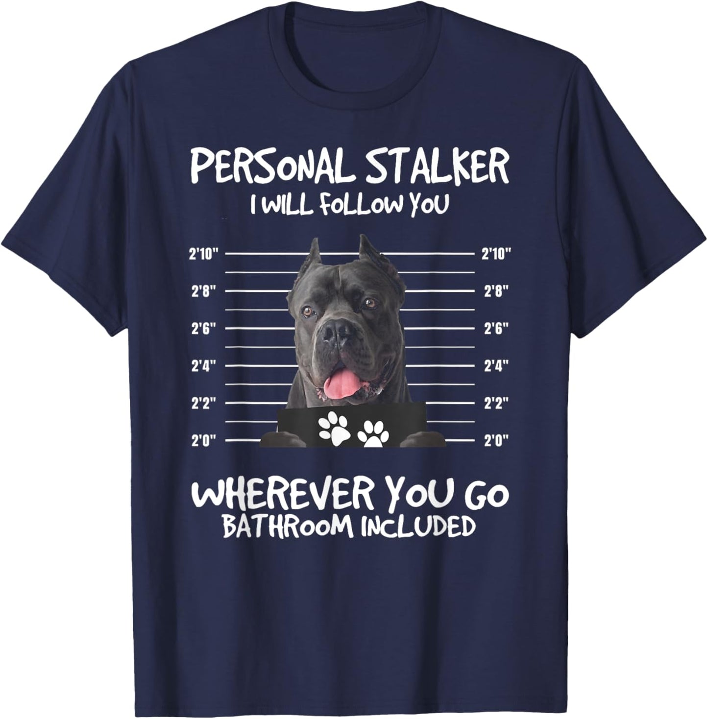 Funny Personal Stalker Black Cane Corso For Dog Owner Women T-Shirt - T-Shirt | Navy